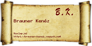 Brauner Kenéz névjegykártya
